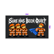 Sure Has Been Quiet stubby holder in Black, front view