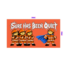 Sure Has Been Quiet stubby holder in Orange, front view