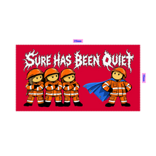 Sure Has Been Quiet stubby holder in Red, front view